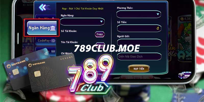 Bật mí cách nạp tiền 789Club đơn giản nhất