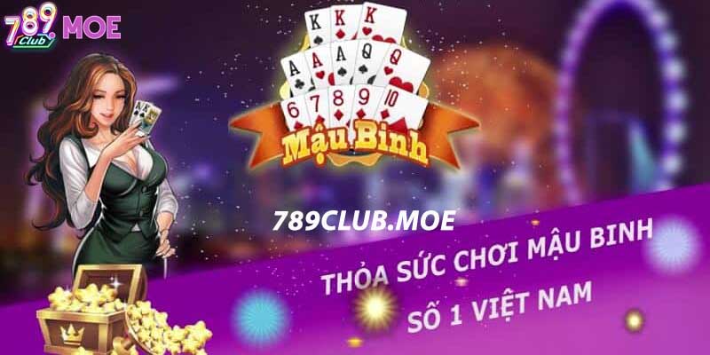 Mậu binh 789Club - Chia sẻ 3 bí kíp chơi hiệu quả